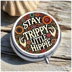 Pill box STAY TRIPPY LITTLE HIPPIE Round Chrome Pill Box Hippie Chic Bohemian